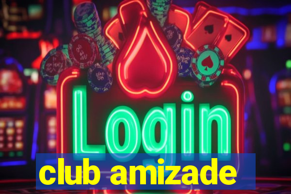 club amizade